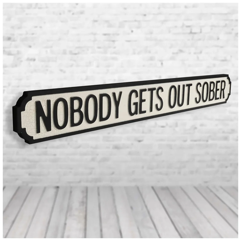 Shh Interiors 'Nobody Gets Out Sober' Vintage Street Sign Afbeelding 1