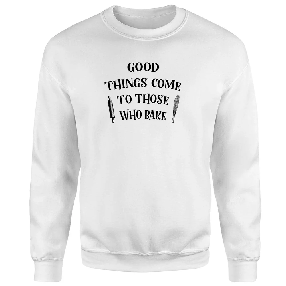 Good Things Come To Those Who Bake Sweatshirt - White - S Afbeelding 1