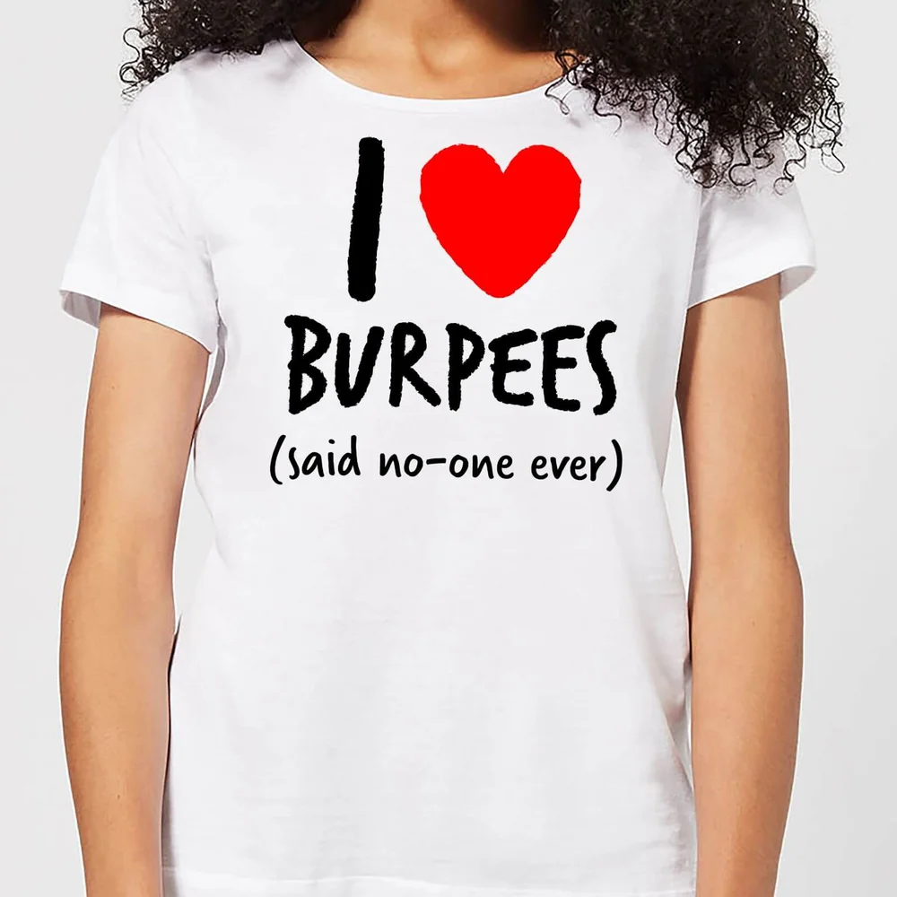 I love burpees Women's T-Shirt - White - S - Wit Afbeelding 1