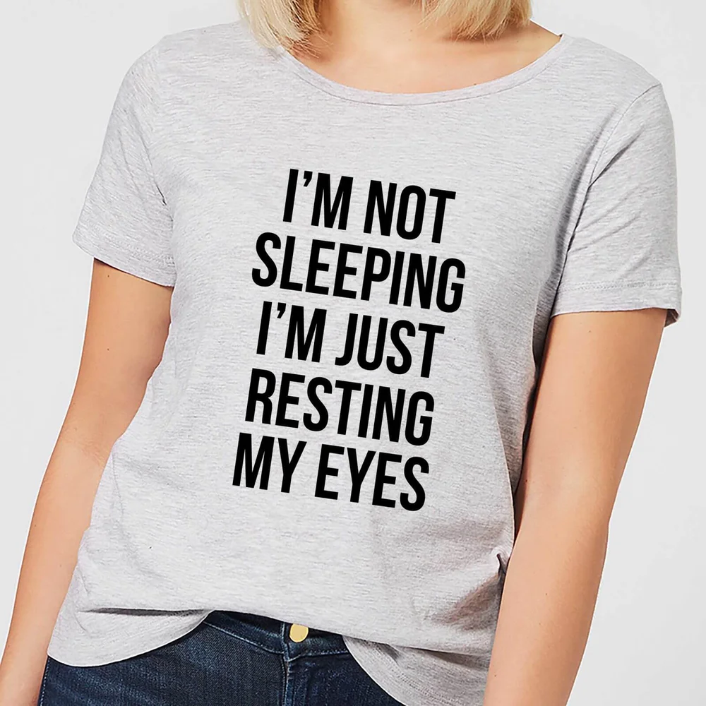 Im not Sleeping Im Resting my Eyes Women's T-Shirt - Grey - S - Grijs Afbeelding 1