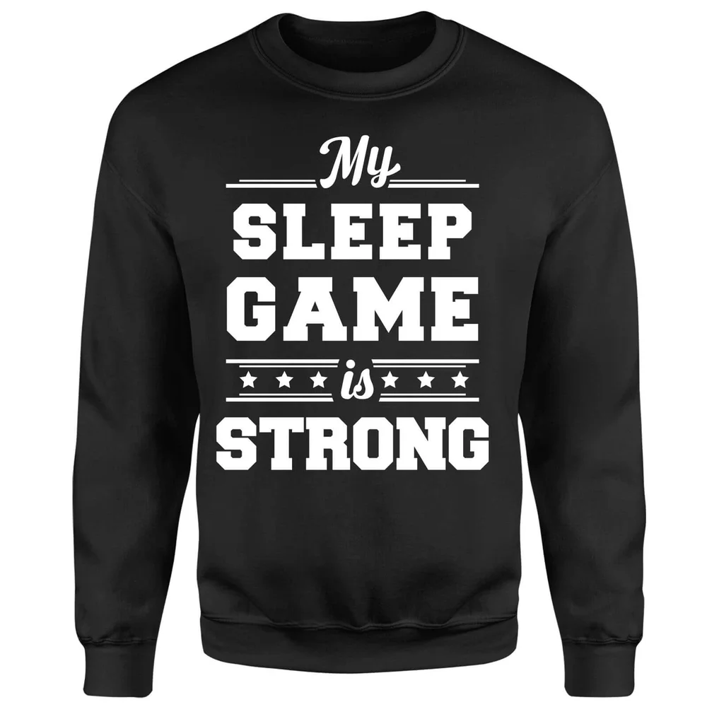 My Sleep Game is Strong Sweatshirt - Black - S - Zwart Afbeelding 1