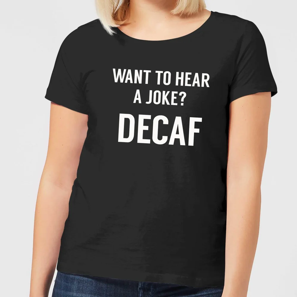 Want to Hear a Joke? Decaf Women's T-Shirt - Black - 3XL Afbeelding 1