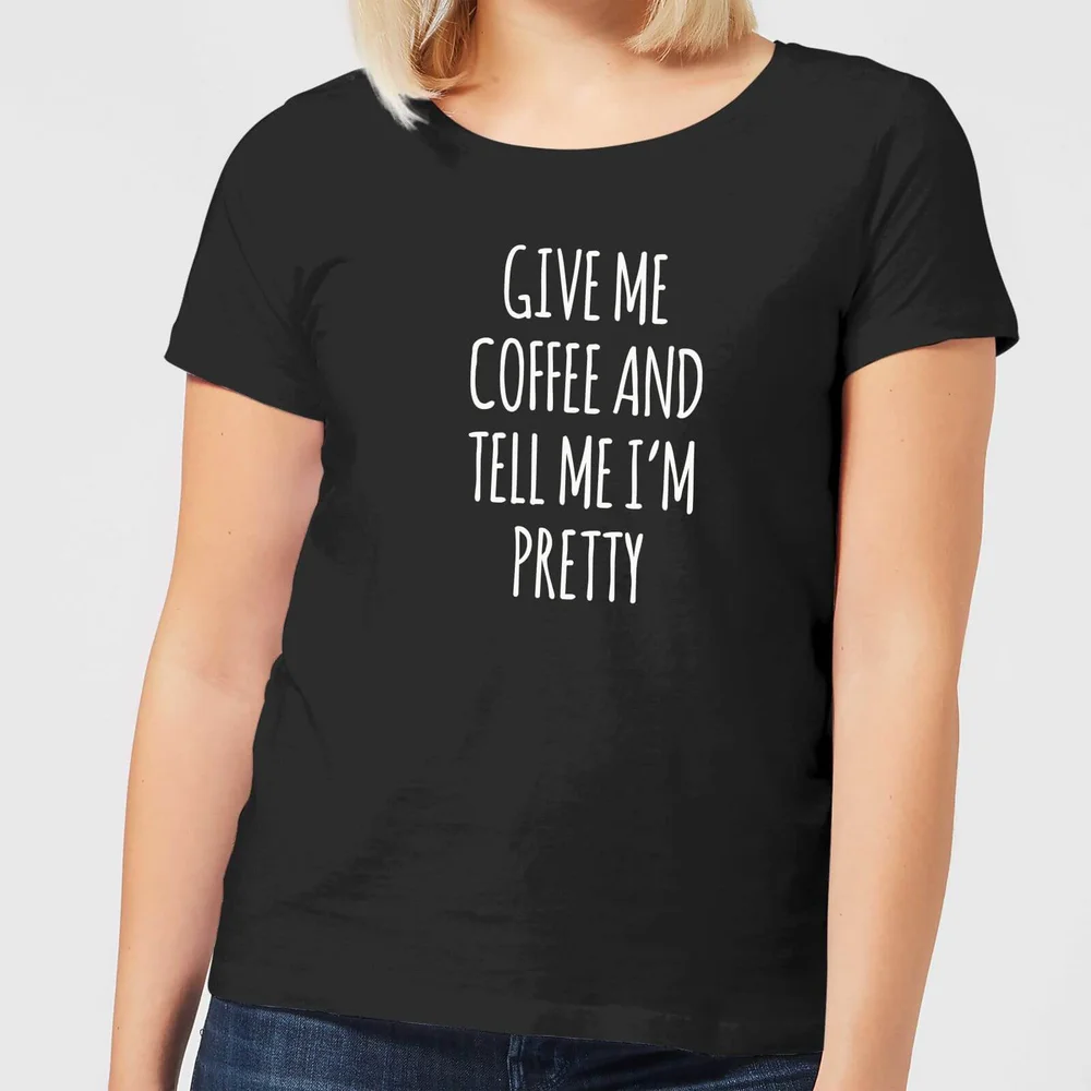 Give me Coffee and Tell me I'm Pretty Women's T-Shirt - Black - 3XL Afbeelding 1