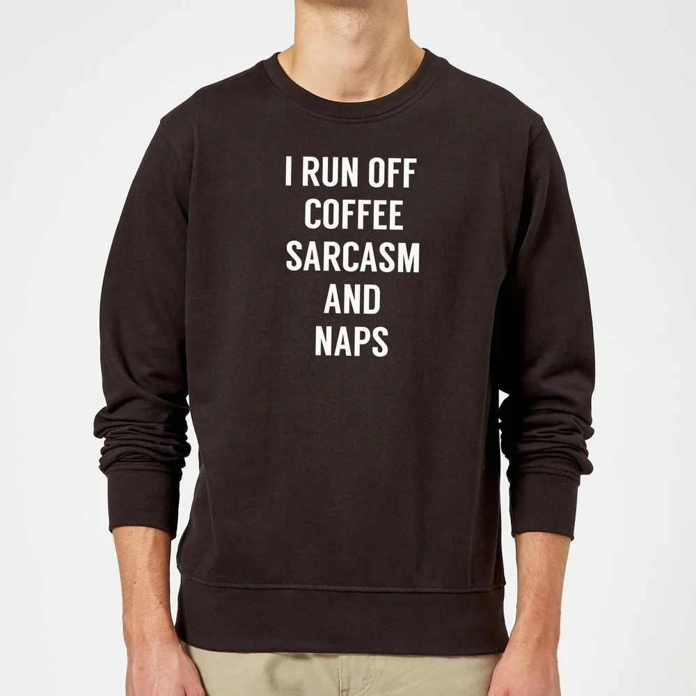 I Run Off Coffee Sarcasm and Naps Sweatshirt - Black - S - Zwart Afbeelding 1