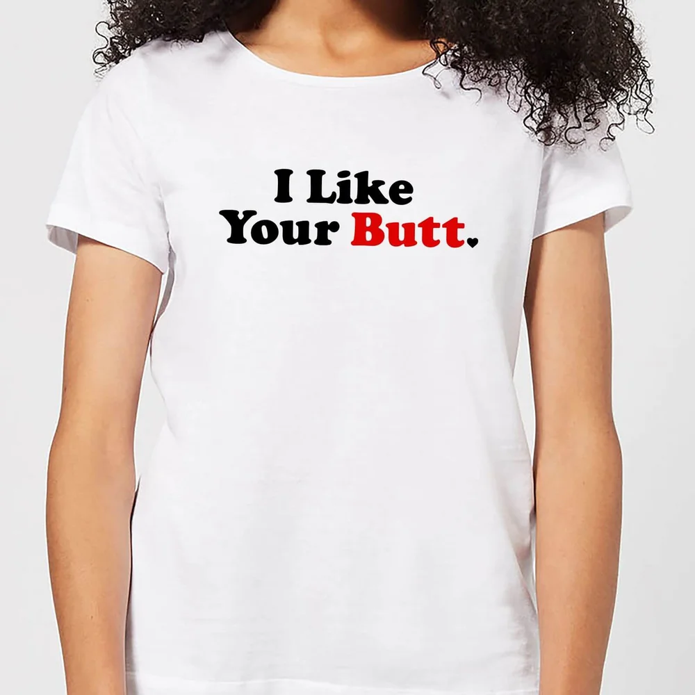 I Like Your Butt Dames T-shirt - Wit - S - Wit Afbeelding 1
