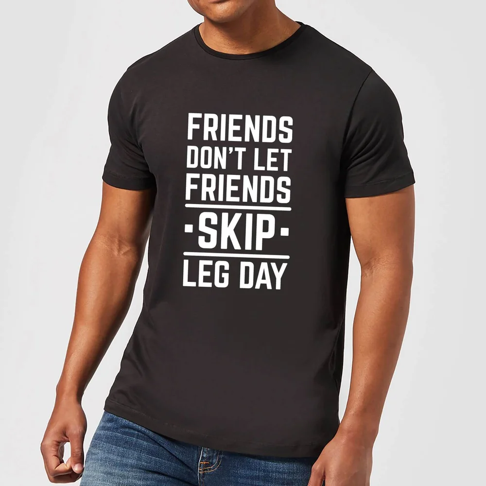 Friends Dont Let Friends Skip Leg Day T-shirt - Zwart - S - Zwart Afbeelding 1