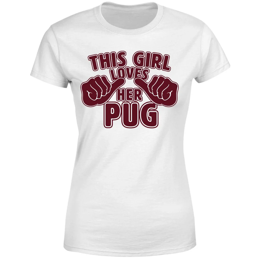 This Girl Loves Her Pug Dames T-shirt - Wit - S - Wit Afbeelding 1