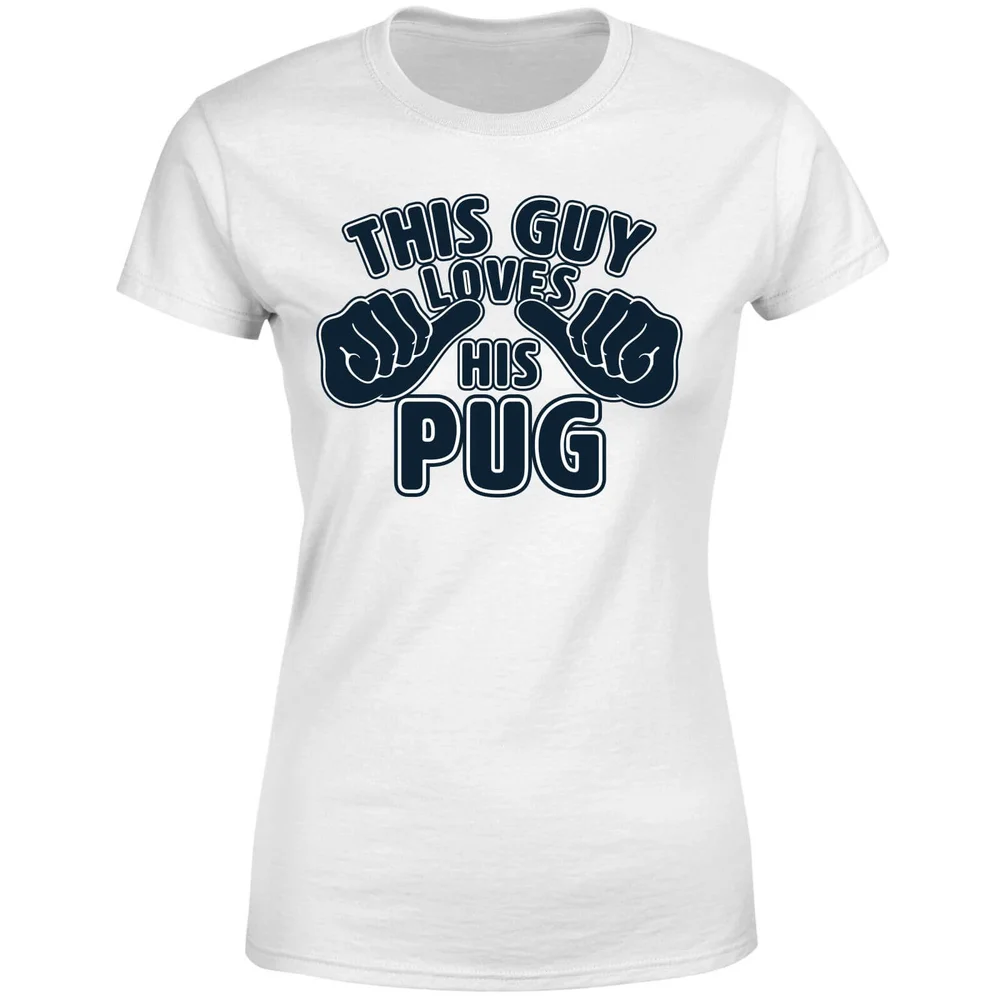 This Guy Loves His Pug Dames T-shirt - Wit - S - Wit Afbeelding 1