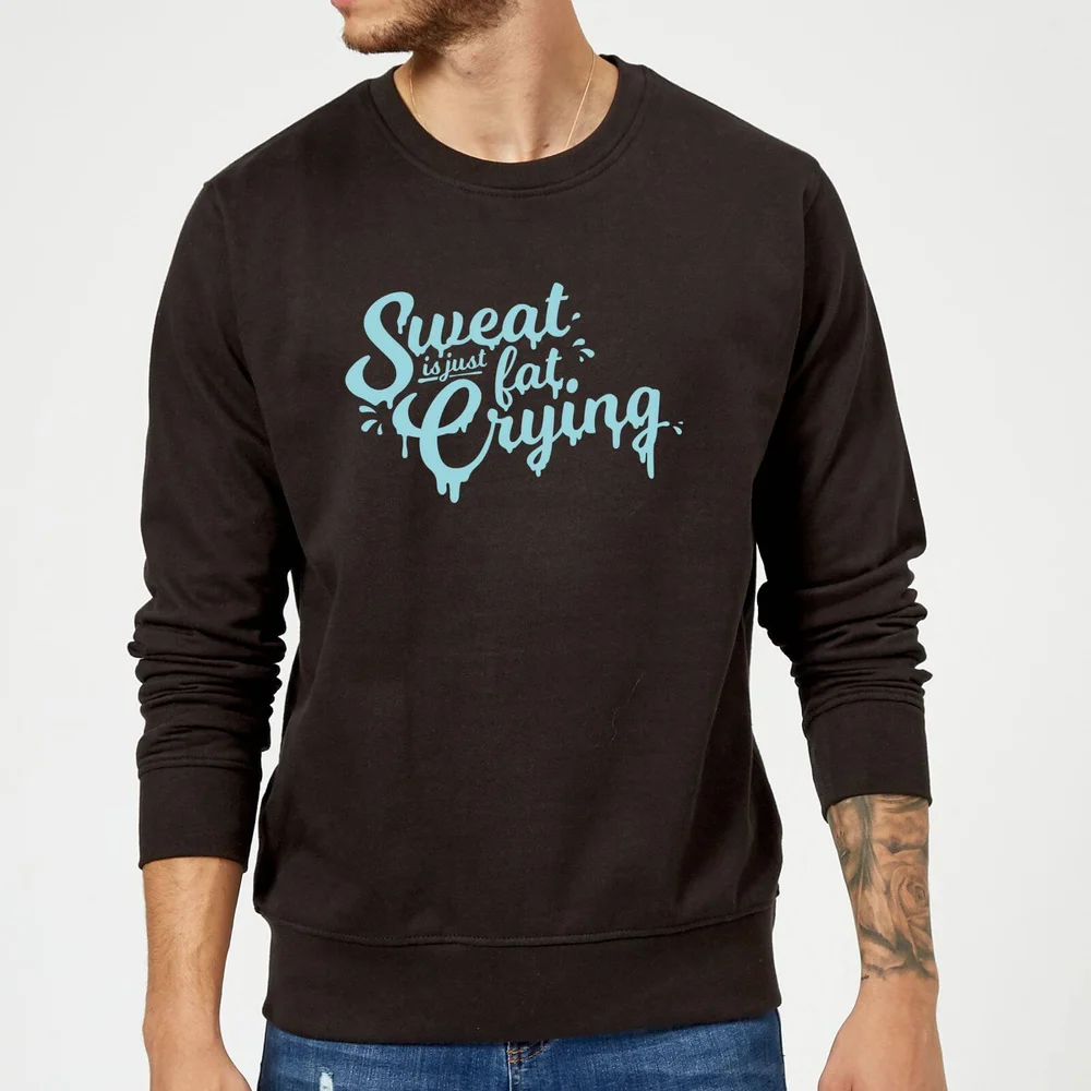Sweat Is Just Fat Crying Trui - Zwart - S - Zwart Afbeelding 1