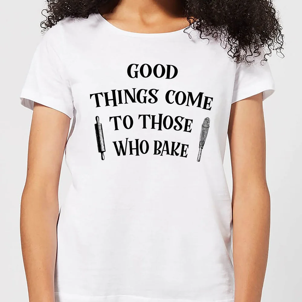 Good Things Come To Those Who Bake Dames T-shirt - Wit - S - Wit Afbeelding 1