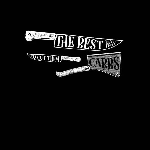 The Best Way To Cut Them Carbs Dames T-shirt - Zwart