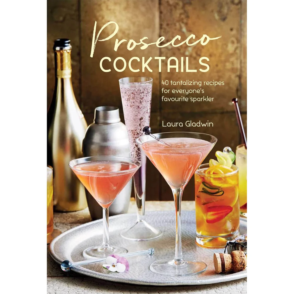 Prosecco Cocktails - 40 Tantalizing Recipes (Hardback) Afbeelding 1