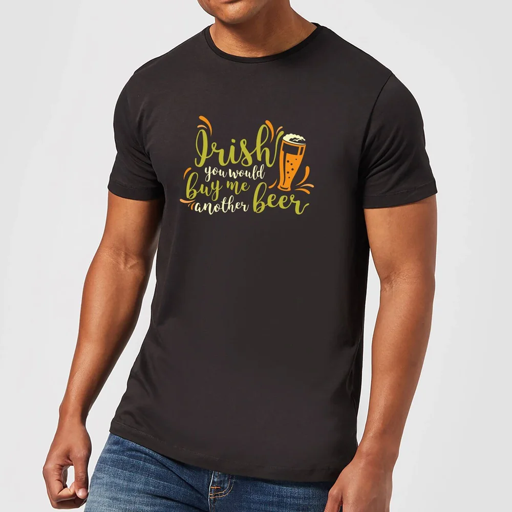 Irish You Would Buy Me Another Beer T-Shirt - Black - 3XL - Zwart Afbeelding 1