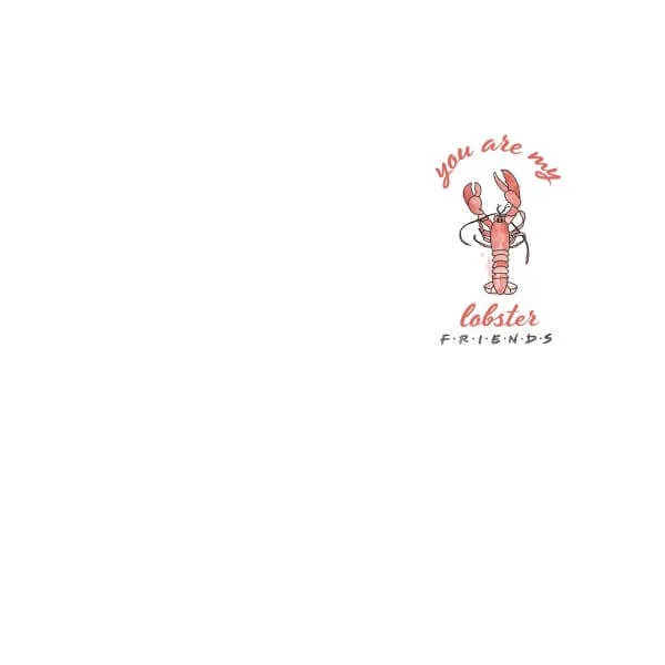 Friends You Are My Lobster dames t-shirt - Wit