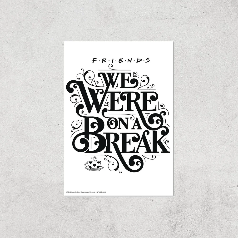Friends We Were On A Break Giclee Art Print - A4 - Print Only Afbeelding 1