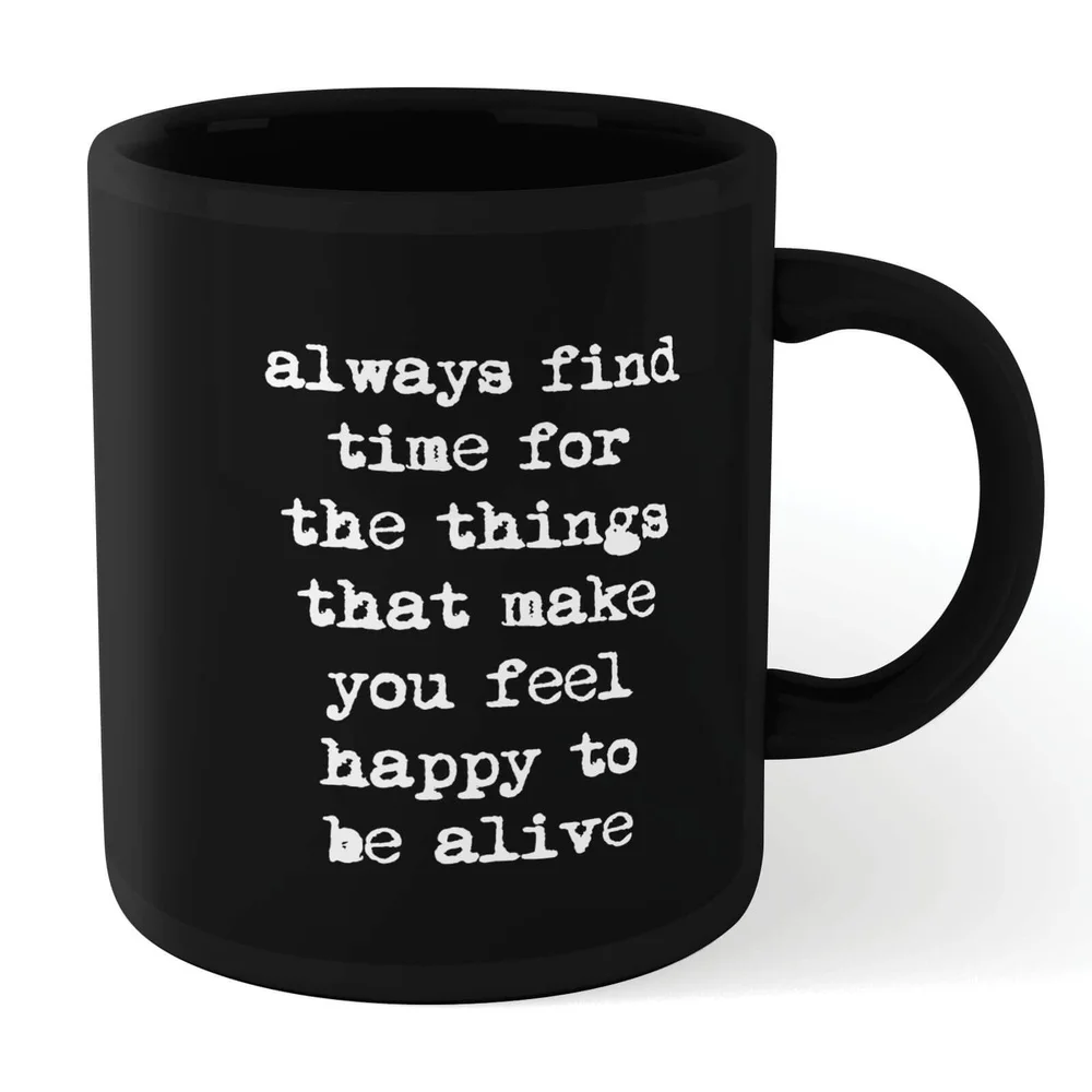 The Motivated Type Find Time For The Things That Make You Feel Happy Mug - Black Afbeelding 1