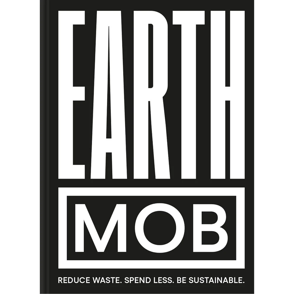 Earth MOB : Reduce Waste, Spend Less, Be Sustainable Hardcover Editie (Gesigneerde Exemplaren) Afbeelding 1