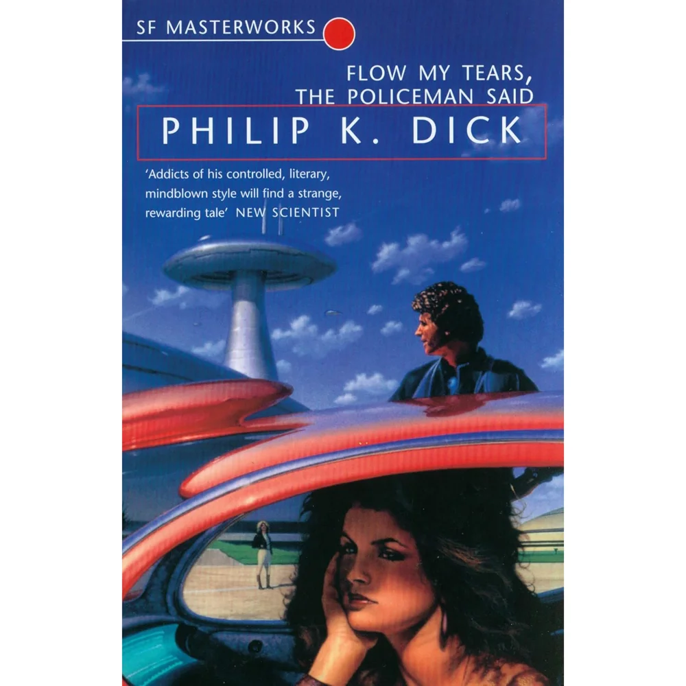 SF Masterworks: Flow My Tears the Policeman Said by Philip K Dick (Paperback) Afbeelding 1