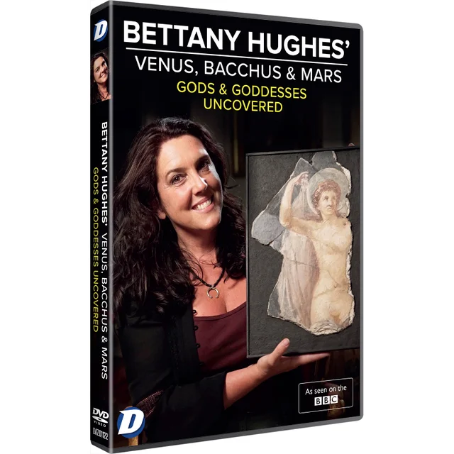 Bettany Hughes' Venus, Bacchus & Mars Uncovered