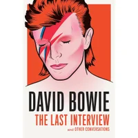 David Bowie: The Last Interview - undefined undefined