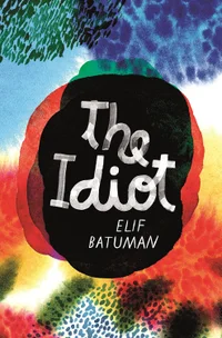 Idiot - Elif Batuman - undefined undefined