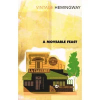 Hemingway: Moveable Feast - Ernest Hemingway