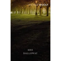 Vintage Woolf: Mrs Dalloway - Virginia Woolf - undefined undefined