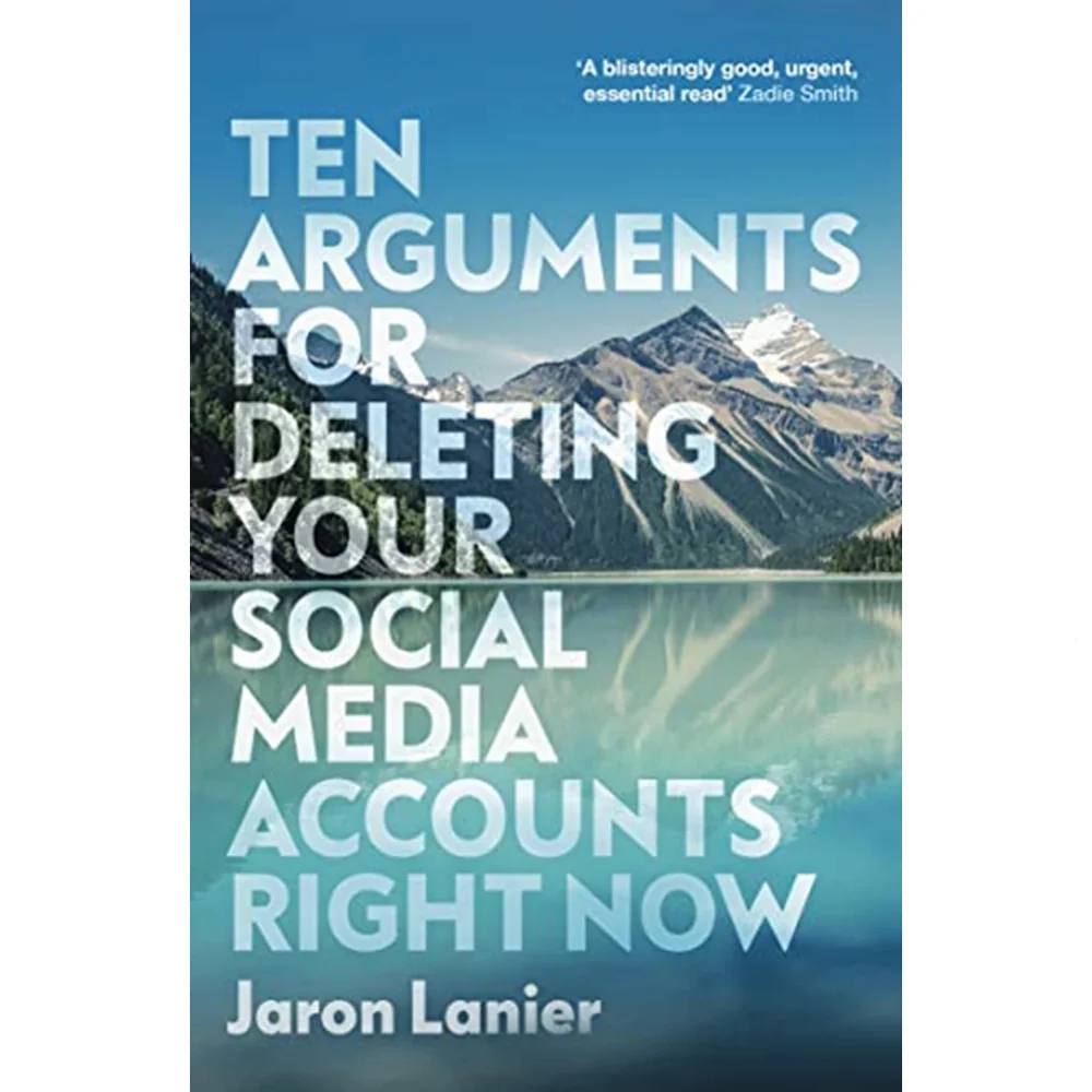 Ten Arguments For Deleting Your Social Media Accounts Right Now - Jaron Lanier Afbeelding 1