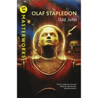 SF Masterworks: Odd John - Olaf Stapledon - undefined undefined