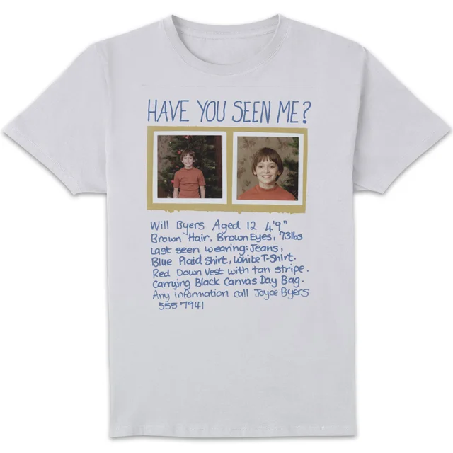 Stranger Things Have You Seen Me? Unisex T-Shirt - White