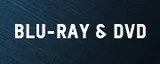 BLU-RAY & DVD